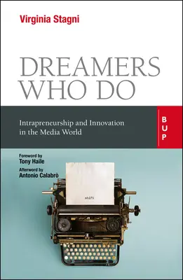 Álmodozók, akik cselekszenek: Intravállalkozói szellem és innováció a média világában - Dreamers Who Do: Intrapreneurship and Innovation in the Media World