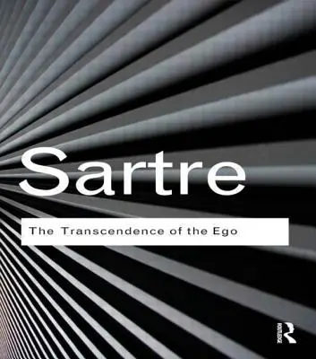 Az én transzcendenciája: Egy fenomenológiai leírás vázlata - The Transcendence of the Ego: A Sketch for a Phenomenological Description