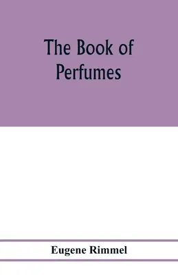 A parfümök könyve - The book of perfumes