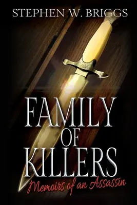 Gyilkosok családja: Egy bérgyilkos emlékiratai - Family of Killers: Memoirs of an Assassin