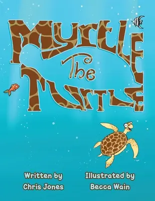 Myrtle, a teknős - Myrtle The Turtle