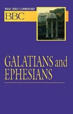 Basic Bible Commentary 24. kötet Galata és Efézusbeliekhez írt levél 24. kötete - Basic Bible Commentary Volume 24 Galatians and Ephesians