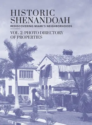 Historický Shenandoah: Historické Šen-šanoa: Znovuobjevování miamských čtvrtí - Historic Shenandoah: Rediscovering Miami's Neighborhoods