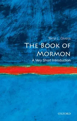 A Mormon könyve: A Very Short Introduction - The Book of Mormon: A Very Short Introduction