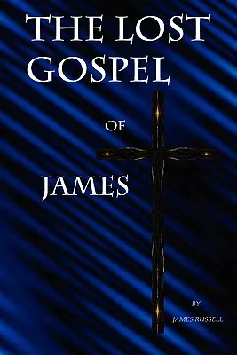 Jakab elveszett evangéliuma - The Lost Gospel of James