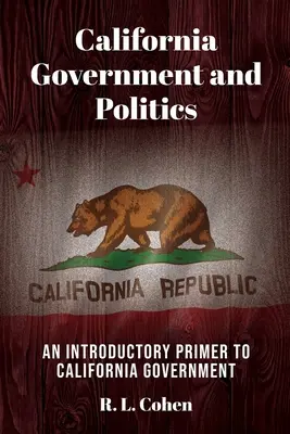 Kalifornia kormánya és politikája - California Government and Politics