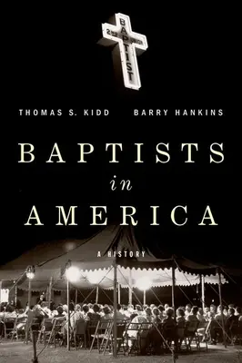 Baptisták Amerikában: A History - Baptists in America: A History