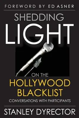 A hollywoodi feketelista megvilágítása: Beszélgetések a résztvevőkkel - Shedding Light on the Hollywood Blacklist: Conversations with Participants