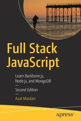 Full Stack JavaScript: Backbone.Js, Node.Js és Mongodb tanulása - Full Stack JavaScript: Learn Backbone.Js, Node.Js, and Mongodb