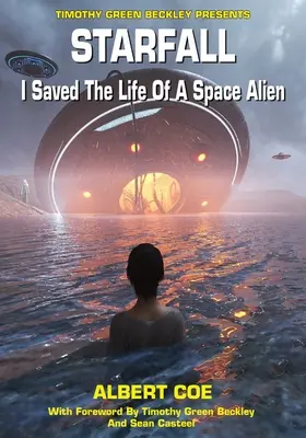 Csillaghullás: Megmentettem egy űrlény életét - Starfall: I Saved The Life Of A Space Alien