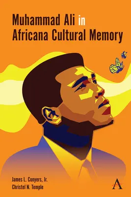 Muhammad Ali az afrikai kulturális emlékezetben - Muhammad Ali in Africana Cultural Memory