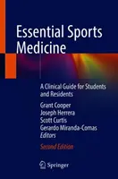 Essential Sports Medicine: Klinikai útmutató hallgatók és rezidensek számára - Essential Sports Medicine: A Clinical Guide for Students and Residents