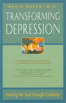 Transforming Depression: A lélek gyógyítása a kreativitáson keresztül - Transforming Depression: Healing the Soul Through Creativity