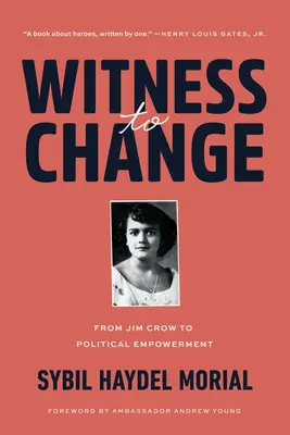 A változás tanúja: A Jim Crow-tól a politikai felhatalmazásig - Witness to Change: From Jim Crow to Political Empowerment