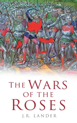 A rózsák háborúja - The Wars of the Roses