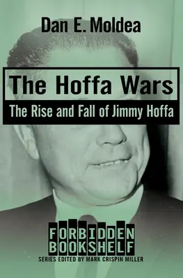A Hoffa-háborúk: Jimmy Hoffa felemelkedése és bukása - The Hoffa Wars: The Rise and Fall of Jimmy Hoffa