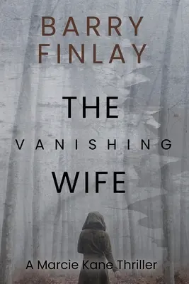 Zmizelá manželka: Akční kriminální thriller - The Vanishing Wife: An Action-Packed Crime Thriller