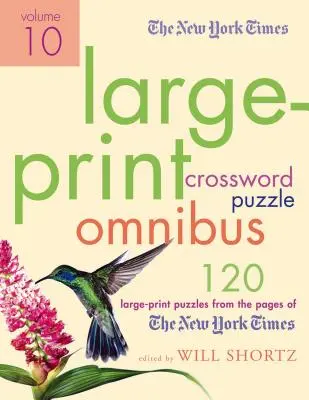 A New York Times nagyméretű keresztrejtvény-gyűjteménye, 10. kötet - The New York Times Large-Print Crossword Puzzle Omnibus, Volume 10