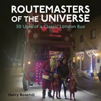 Az univerzum útvonalmesterei - Routemasters of the Universe