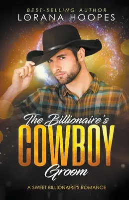 A milliárdos cowboy vőlegénye - The Billionaire's Cowboy Groom