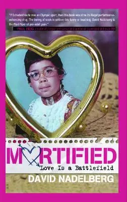 Mortified: A szerelem csatatér - Mortified: Love Is a Battlefield