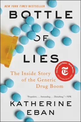 Bottle of Lies: A generikus gyógyszerboom belső története - Bottle of Lies: The Inside Story of the Generic Drug Boom