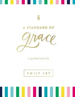 A kegyelem mércéje: Guided Journal - A Standard of Grace: Guided Journal