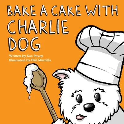 Süss tortát Charlie kutyával - Bake a Cake with Charlie Dog