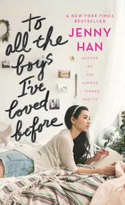 To All the Boys I've Loved Before (Az összes fiúnak, akit szerettem) - To All the Boys I've Loved Before