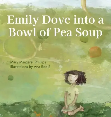 Emily Galamb egy tál borsólevesbe - Emily Dove Into a Bowl of Pea Soup