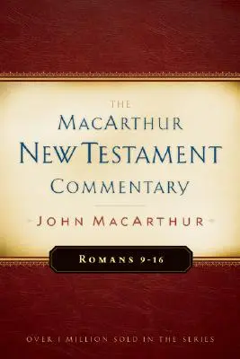 Róma 9-16 MacArthur Újszövetségi Kommentár, 16. rész - Romans 9-16 MacArthur New Testament Commentary, 16