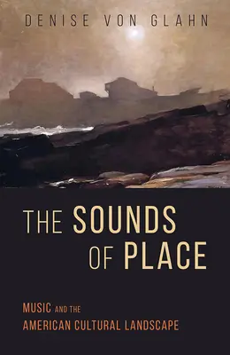 A hely hangjai: A zene és az amerikai kultúrtáj - The Sounds of Place: Music and the American Cultural Landscape