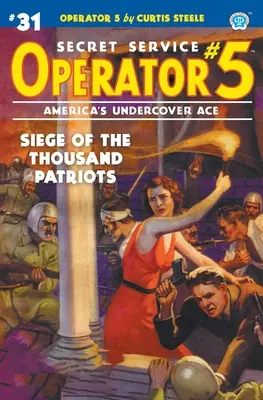 Operátor 5 #31: Az ezer hazafi ostroma - Operator 5 #31: Siege of the Thousand Patriots