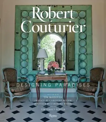 Robert Couturier: Couturier: Paradicsomok tervezése - Robert Couturier: Designing Paradises