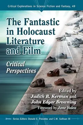 A fantasztikum a holokauszt irodalomban és filmben: Kritikai perspektívák - The Fantastic in Holocaust Literature and Film: Critical Perspectives