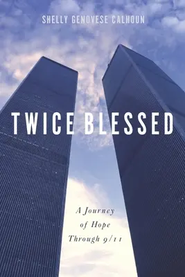 Kétszeresen áldott: A remény utazása 9/11-en keresztül - Twice Blessed: A Journey of Hope through 9/11