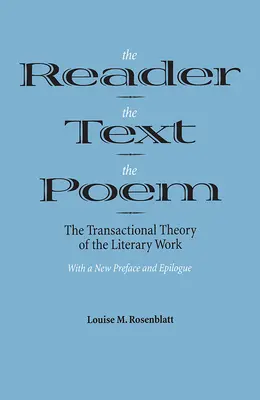 Az olvasó, a szöveg, a vers: Az irodalmi mű tranzakciós elmélete - The Reader, the Text, the Poem: The Transactional Theory of the Literary Work