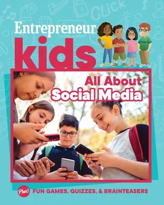 Entrepreneur Kids: Minden a közösségi médiáról - Entrepreneur Kids: All about Social Media