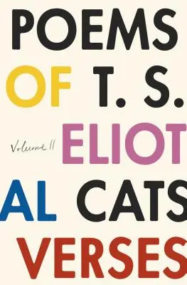 T. S. Eliot versei: kötet: II. - Poems of T. S. Eliot: Volume II