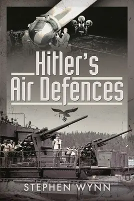 Hitler légvédelme - Hitler's Air Defences