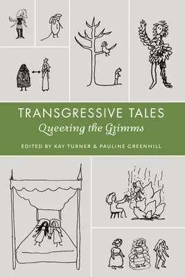 Transzgresszív mesék: Queering the Grimms - Transgressive Tales: Queering the Grimms