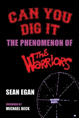 Can You Dig It: The Phenomenon of The Warriors (magyarul: A harcosok jelensége) - Can You Dig It: The Phenomenon of The Warriors