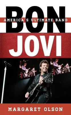 Bon Jovi: Jovi: America's Ultimate Band - Bon Jovi: America's Ultimate Band