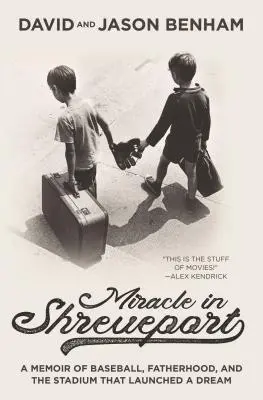 Csoda Shreveportban: Emlékirat a baseballról, az apaságról és a stadionról, amely elindított egy álmot - Miracle in Shreveport: A Memoir of Baseball, Fatherhood, and the Stadium That Launched a Dream