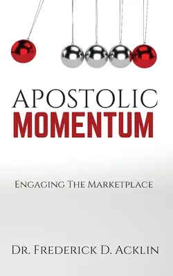 Apostoli lendület: A piac bevonása - Apostolic Momentum: Engaging the Marketplace