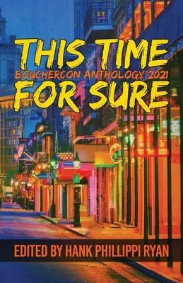 Ezúttal biztosan: Bouchercon 2021 antológia - This Time For Sure: Bouchercon Anthology 2021