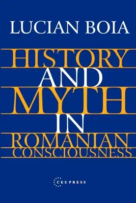 Történelem és mítosz a román tudatban - History and Myth in Romanian Consciousness