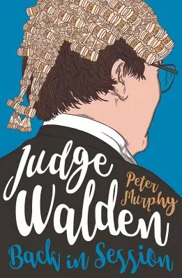 Walden bíró: Walden Walden: Back in Session - Judge Walden: Back in Session