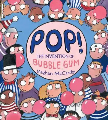 Pop!: A rágógumi feltalálása - Pop!: The Invention of Bubble Gum