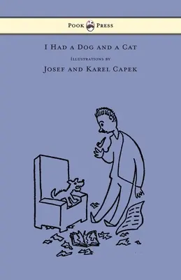 Volt egy kutyám és egy macskám - Josef és Karel Capek által rajzolt képek - I Had a Dog and a Cat - Pictures Drawn by Josef and Karel Capek